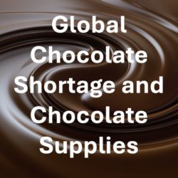 Global Chocolate Shortage